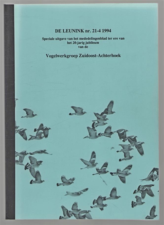 De Leunink nr 21-4-1994 - Speciale uitgave van het mededelingenblad ter ere van het 20 jarig Jubileum van de vogelwerkgroep Zuidoost Achterhoek.