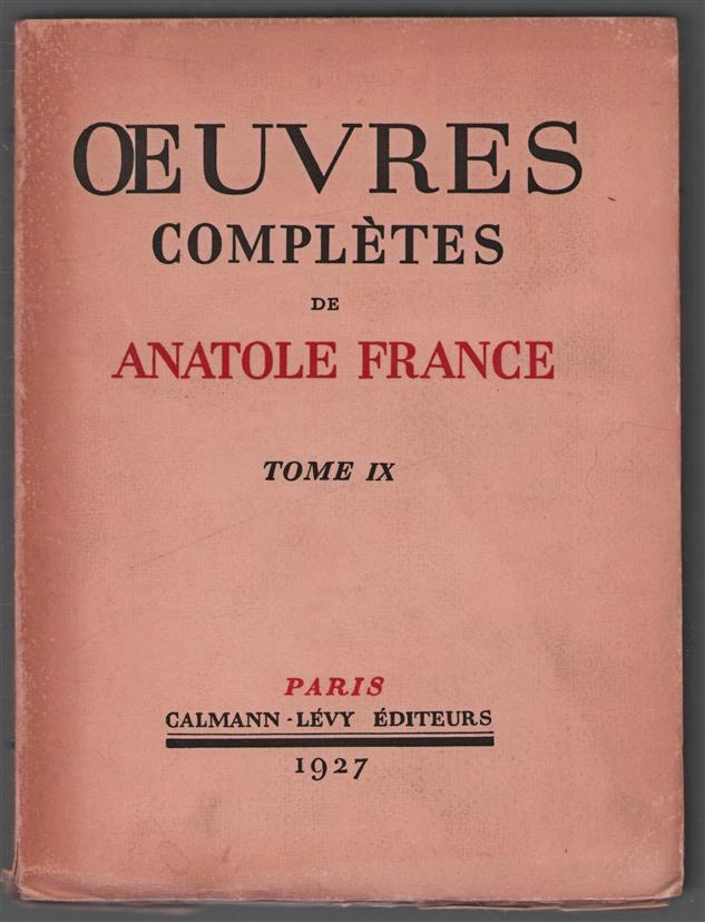 Oeuvres completes . Tome IX, Le lys rouge ; Le jardin d'Épicure