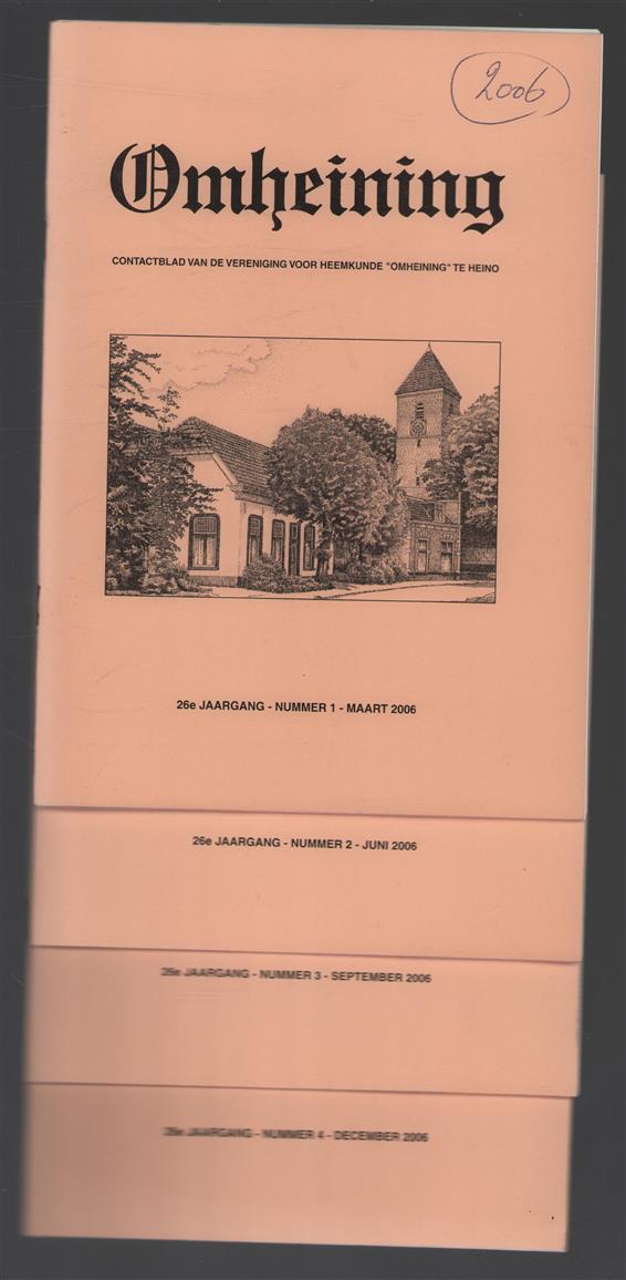 2006- Omheining, contactblad van de Vereniging voor Heemkunde "Omheining" te Heino