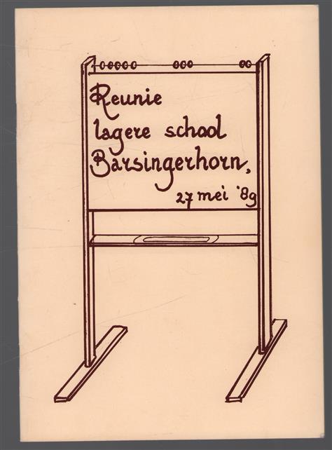 Reunie lagere school barsingerhorn 27 Mei 89