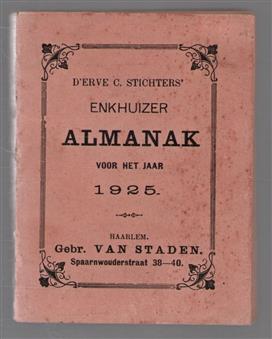 De Van ouds vermaarde erve Stichters Enkhuizer almanak voor het jaar 1925