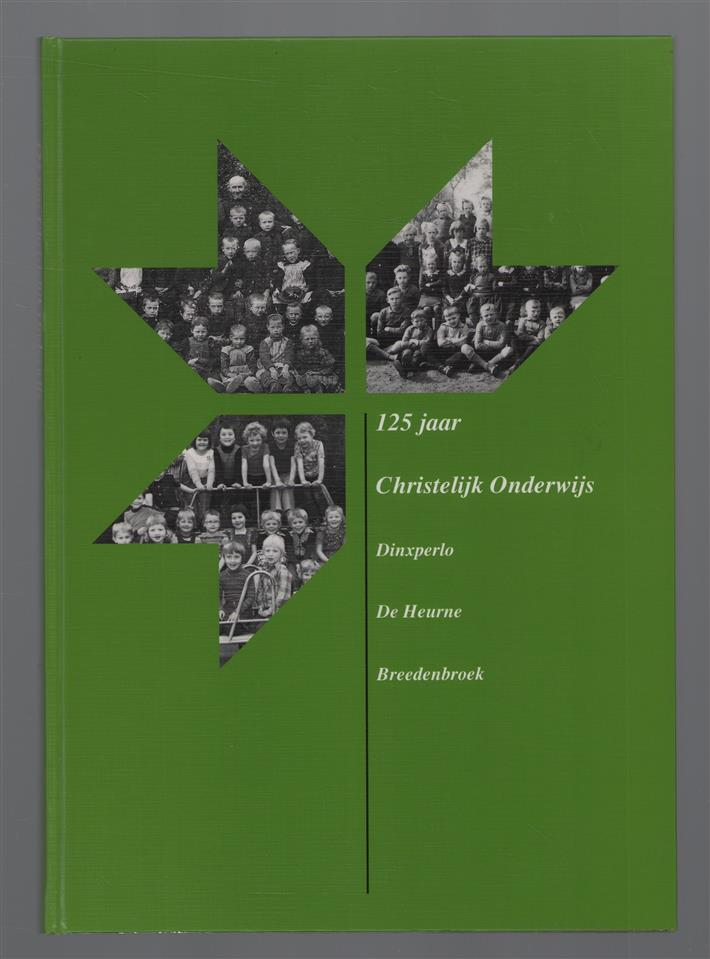 125 Jaar Christelijk Onderwijs Dinxperlo De Heurne Breedenbroek