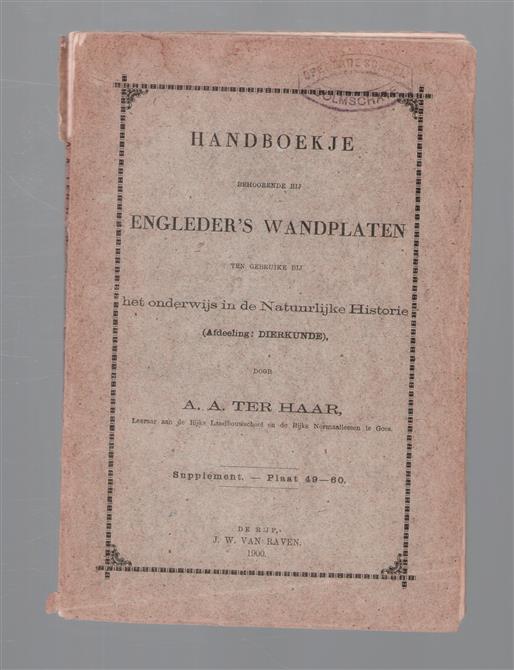 Handboekje behorende bij Engleder's Wandplaten ten gebruike bij het onderwijs in de natuurlijke historie. ( Nieuwe serie - Plaat 49 - 60 )