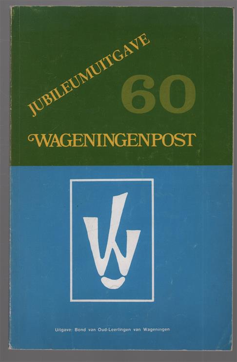 Jubileum uitgave wageningenpost 60 jaar
