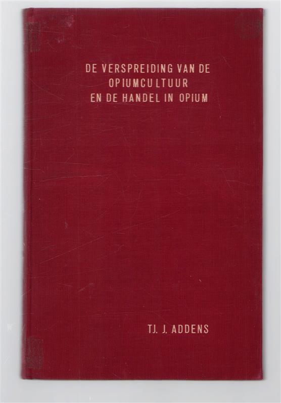 De verspreiding van de opiumcultuur en de handel in opium ( The spread of opium cultivation and trade in opium )