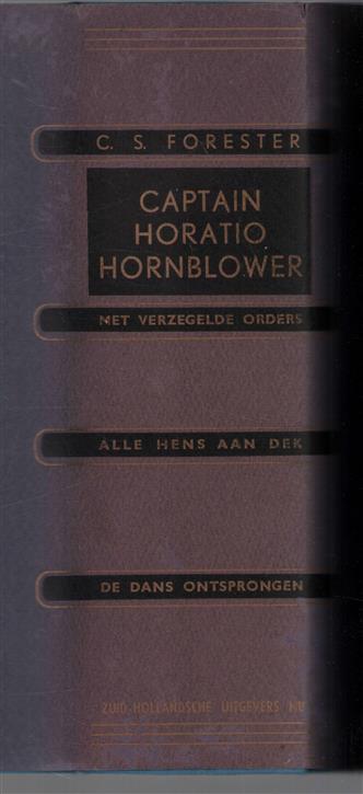 Lord Hornblower : het levensverhaal van een 19de eeuws zeeman ( 3 delen in 1 band - met verzegelde ordes - Alle hens aan dek - De dans ontsprongen )