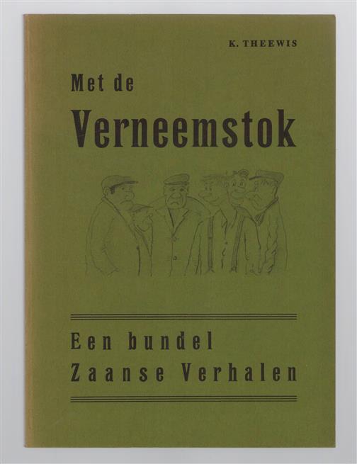Met de verneemstok, een bundel Zaanse verhalen