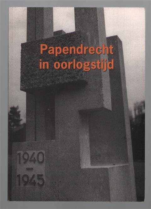 Papendrecht in oorlogstijd