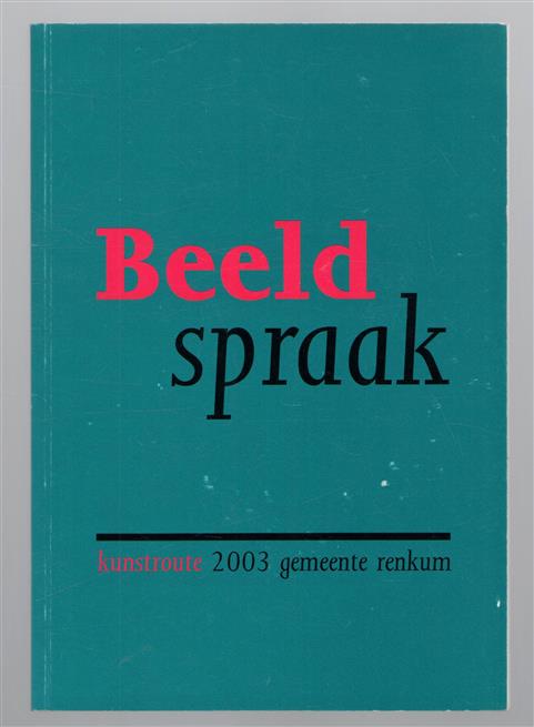 Beeldspraak : kunstroute 2003 gemeente Renkum