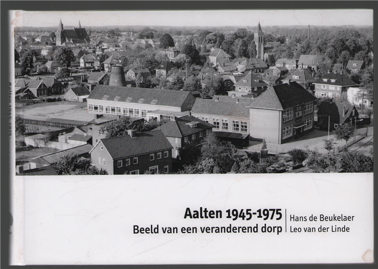 Aalten, 1945-1975 : beeld van een veranderend dorp