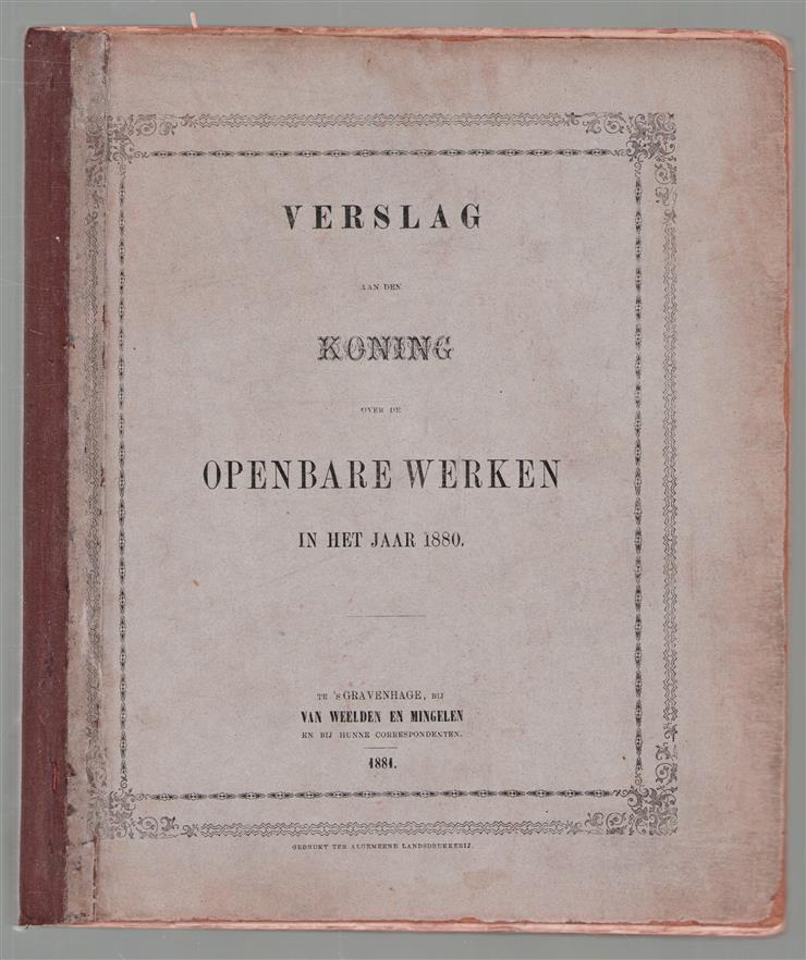 Verslag aan den Koning over de openbare werken in het jaar 1880.