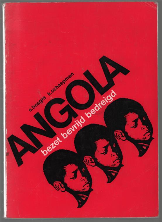 Angola : bezet, bevrijd, bedreigd