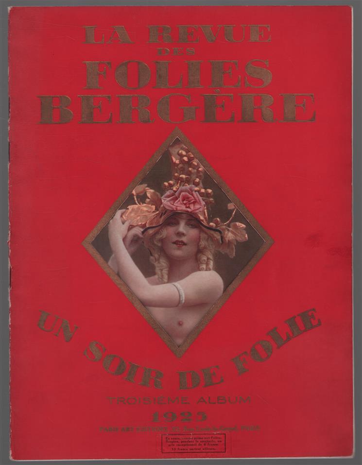 La revue des Folies Bergère. Troisième album, 1925, Un soir de folie : [programme, Un soir de folie, super revue à grand spectacle en 2 actes et 40 tableaux de Louis Lemarchand]