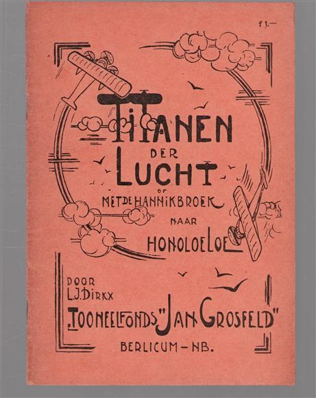 Titanen der lucht, of Met de Hannikbroek naar Honoloeloe : komische schets