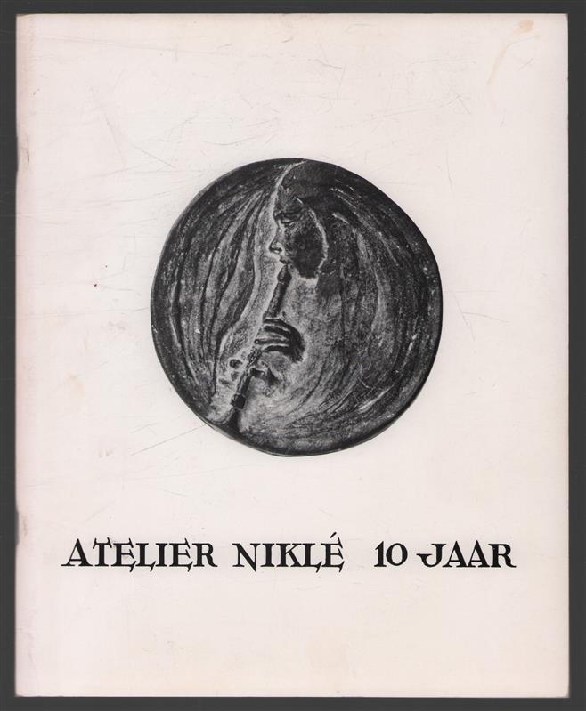 Atelier Niklé 10 jaar.