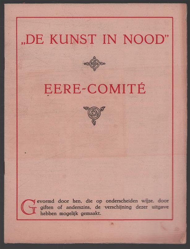 "De Kunst in Nood " : eere-comité.