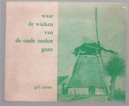 Waar de wieken van de oude molen gaan