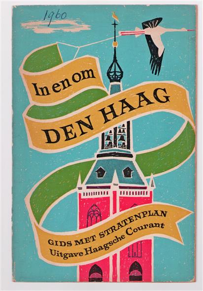 in en om Den Haag. Gids met tratenplan