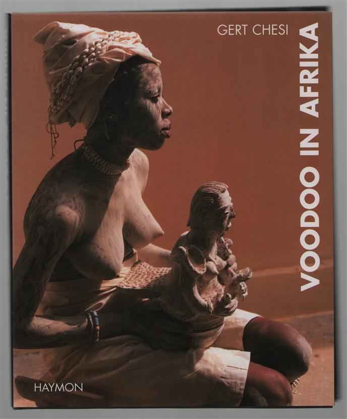 Voodoo in Afrika : Menschen im Banne der Götter