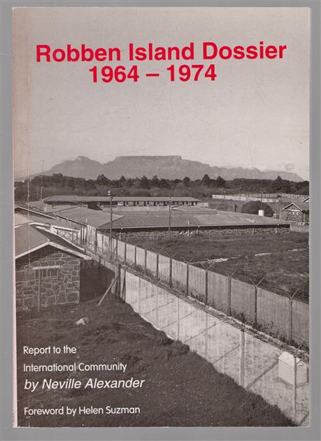 Robben Island prison dossier : 1964-1974