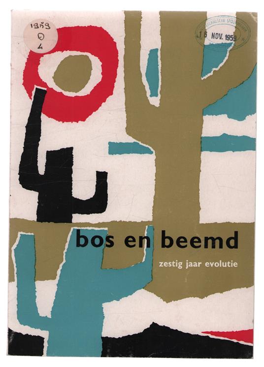 Bos en beemd : zestig jaar evolutie : Staatsbosbeheer Utrecht 1899-21 juli-1959.