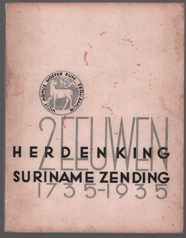 herdenking Suriname zending : 2 eeuwen 1735-1935. Gedenkboek
