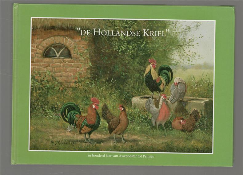 "De Hollandse Kriel" : in honderd jaar van Assepoester tot Prinses