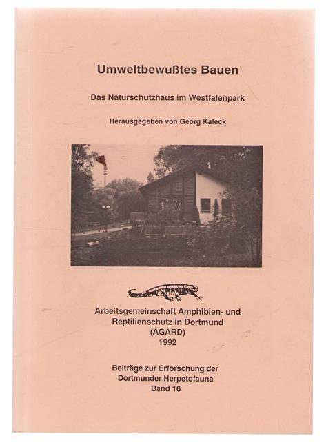 Umweltbewusstes Bauen das Naturschutzhaus im Westfalenpark