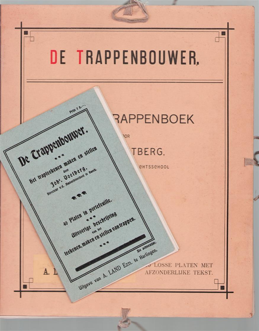 De trappenbouwer ; het trapteekenen maken en stellen, [nieuw trappenboek]