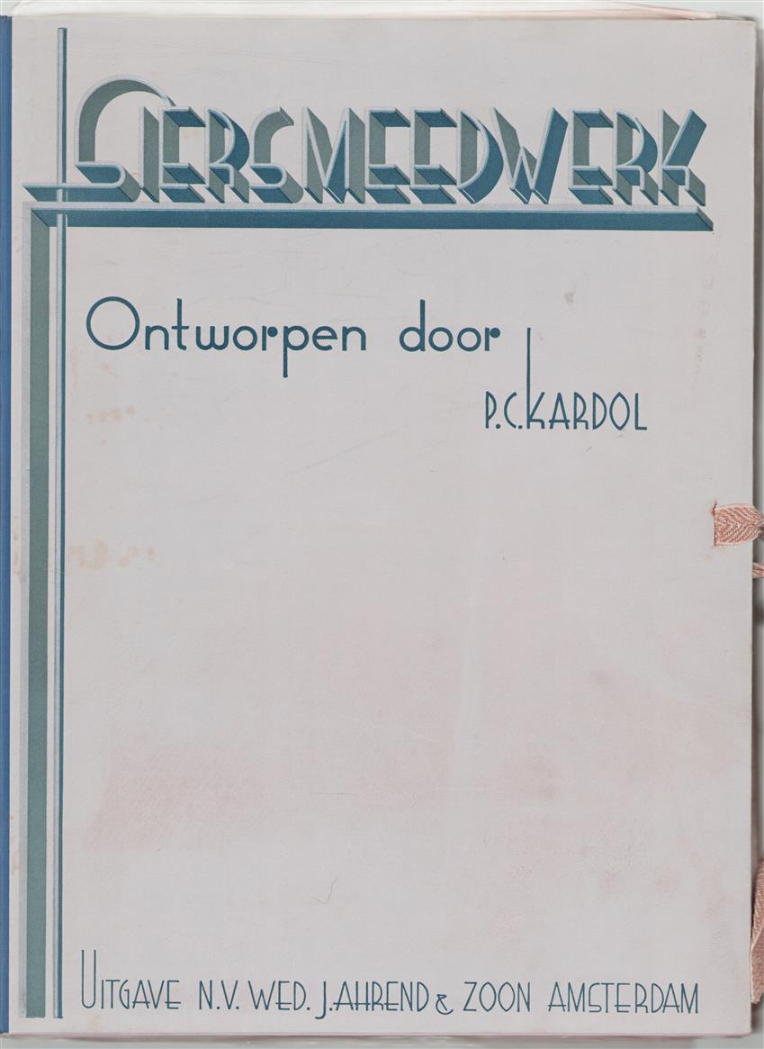 Siersmeedwerk : voornamelijk in verband met toepassingen in de bouwkunde