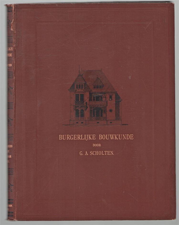 Burgerlijke bouwkunde : het woonhuis in zijn uitwendige vormen