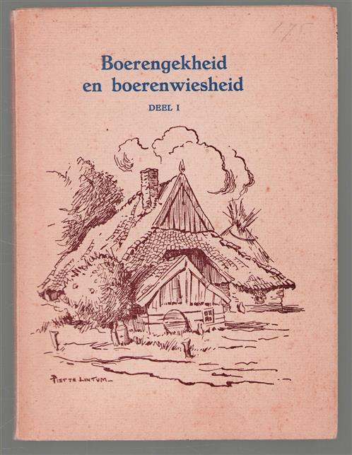 Boerengekheid en boerenwiesheid deel 1