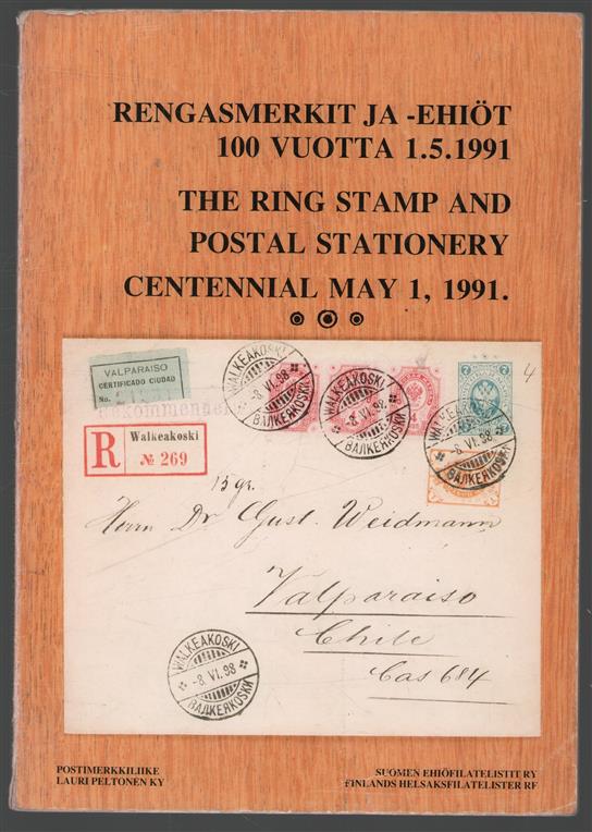 Rengasmerkit ja -ehiot 100 vuotta 1.5.1991 : the *ring stamp and postal stationery centennial may 1, 1991.