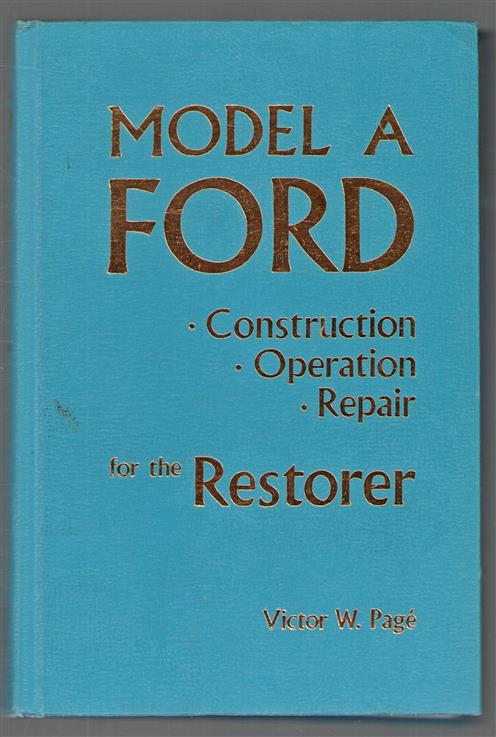 Ford model A car: construction - operation - repair.