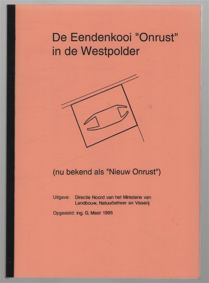 De Eendenkooi 'Onrust' in de Westpolder : (nu bekend als 'Nieuw Onrust')