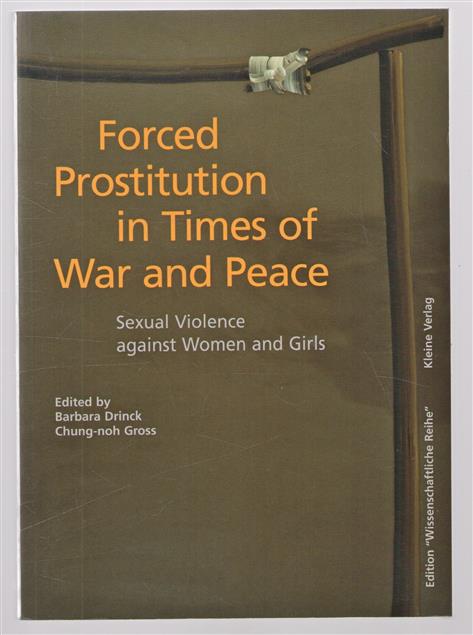 Forced prostitution in times of war and peace