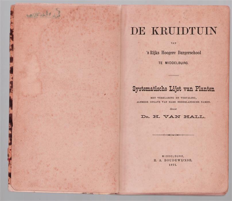 De Kruidtuin  Rijks Hoogere Burgerschool te Middelburg ( original edition)