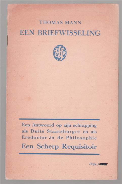 Een briefwisseling  [een antwoord op zijn schrapping als Duits staatsburger en als eredoctor in de philosophie : een scherp requisitoir]