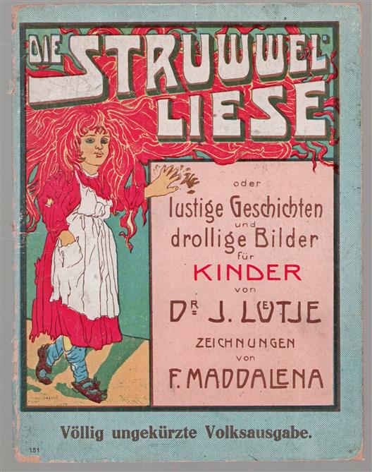 Die Struwwel-Liese. / Struwwel Liese