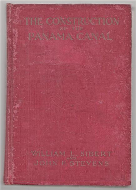 The construction of the Panama canal ( original bound edition ) - Eerste uitgave 1915