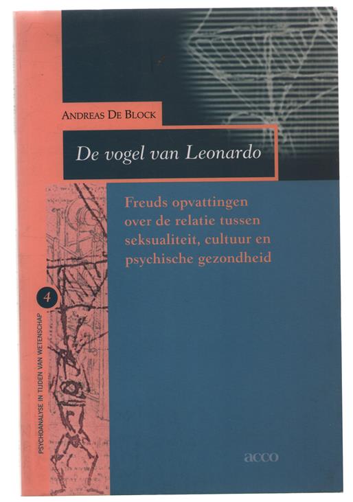 De vogel van Leonardo : Freuds opvattingen over de relatie tussen seksualiteit, cultuur en psychische gezondheid