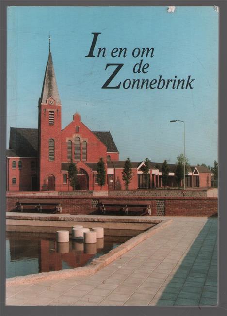 In en om de Zonnebrink, 1841-1991 : uit de geschiedenis van de Gereformeerde Kerk van Winterswijk