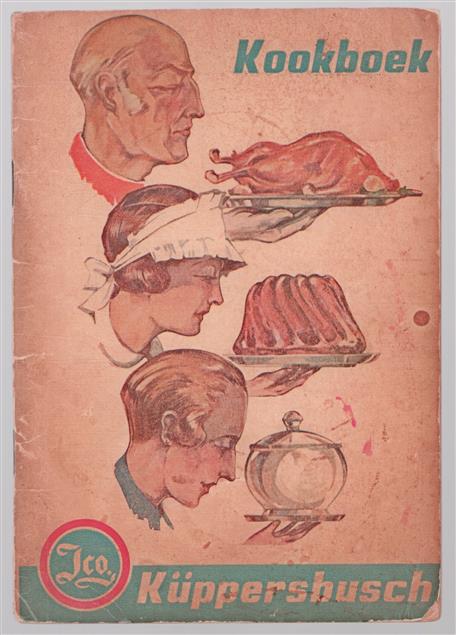 Kookboek met recepten, het "Kuppersbusch" gasfornuis in dienst van het Hollandsche huisgezin