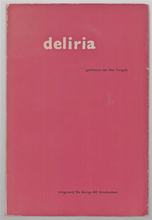 Deliria, gedichten van Nes Tergast (gelimiteerde oplage)