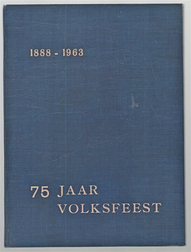 75 jaar volksfeest Winterswijk : 1888 - 1963