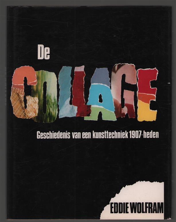 De collage, geschiedenis van een kunsttechniek 1907-heden
