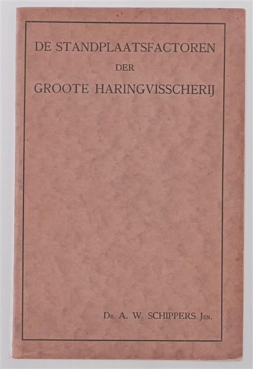 De standplaatsfactoren der groote haringvisscherij