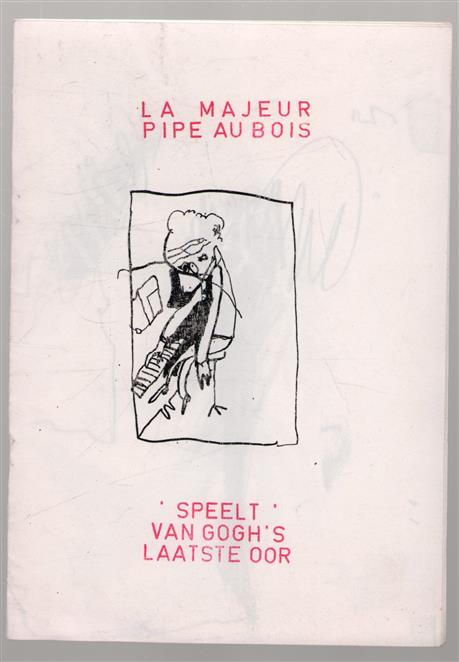 La majeur pipe au bois speelt van gogh s Laatste oor