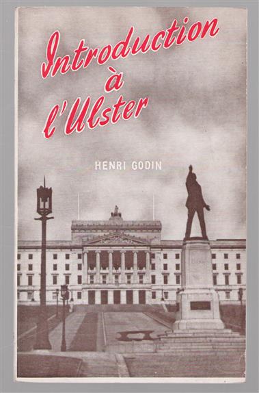 Introduction a l'Ulster : conference du Docteur Henri Godin aux Forces Belges en Irlande Du Nord 1945.
