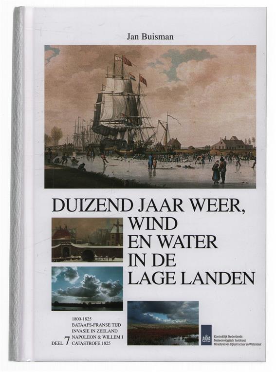 Deel 7: 1800-1825, Duizend jaar weer, wind en water in de Lage Landen